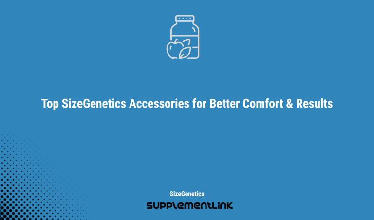 Top Sizegenetics Accessories For Better Comfort & Results
