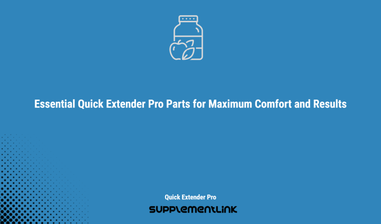 Essential Quick Extender Pro Parts For Maximum Comfort And Results