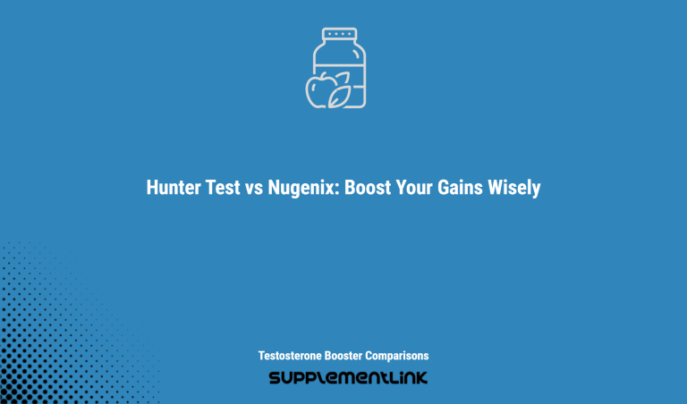 Hunter Test Vs Nugenix: Boost Your Gains Wisely