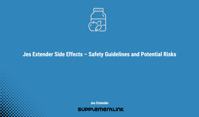 Jes Extender Side Effects – Safety Guidelines And Potential Risks
