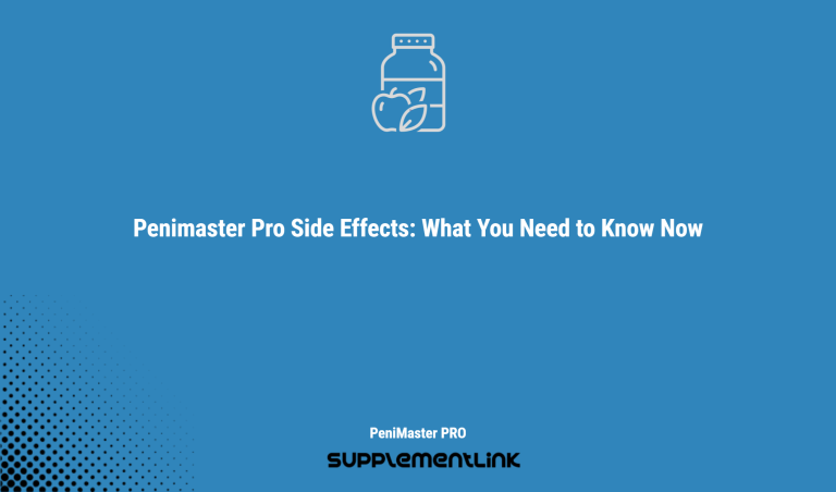 Penimaster Pro Side Effects: What You Need To Know Now